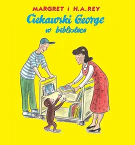Ciekawski George w bibliotece - H.A. Rey, Margret Rey