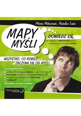Mapy Myśli Dowiedz się, jak zwiększyć efektywność pracy, i poznaj język swojego umysłu - Radosław Lasko, Marcin Matuszewski