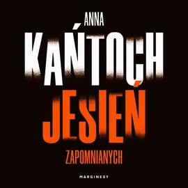 Jesień zapomnianych - Anna Kańtoch