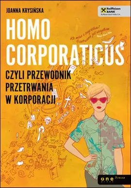 Homo corporaticus czyli przewodnik przetrwania w korporacji - Joanna Krysińska