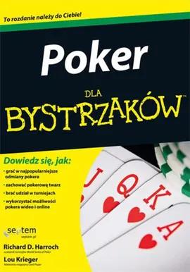Poker dla bystrzaków - Harroch Richard D., Lou Krieger