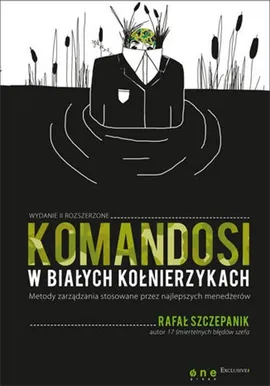 Komandosi w białych kołnierzykach - Rafał Szczepanik