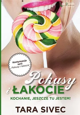 Pokusy i łakocie - Tara Sivec