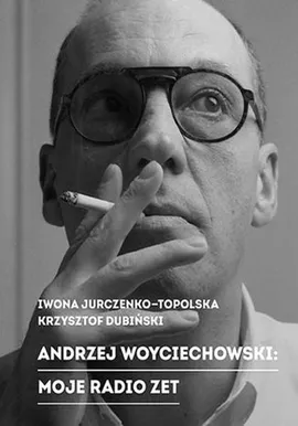 Andrzej Woyciechowski Moje radio zet - Krzysztof Dubiński, Iwona Jurczenko-Topolska