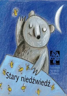 Stary niedźwiedź - Agnieszka Żelewska