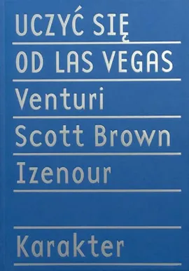Uczyć się od Las Vegas - Outlet - Brown Denise Scott, Steven Izenour, Robert Venturi