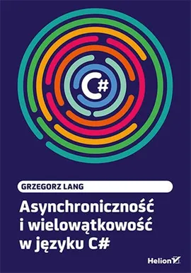 Asynchroniczność i wielowątkowość w języku C# - Grzegorz Lang