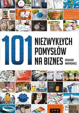 101 niezwykłych pomysłów na biznes - Grzegorz Marynowicz