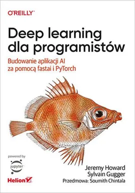 Deep learning dla programistów - Sylvain Gugger, Jeremy Howard
