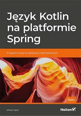 Język Kotlin na platformie Spring Programowanie aplikacji internetowych - Vasić Miloš