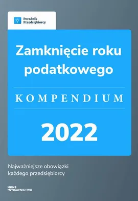 Zamknięcie roku podatkowego - kompendium 2022 - Małgorzata Lewandowska