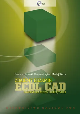 Zdajemy egzamin ECDL CAD - Outlet - Urszula Łaptaś, Bohdan Lisowski, Maciej Skaza