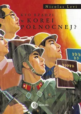 Kto rządzi w Korei Północnej? - Nicolas Levi
