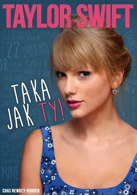 Taylor Swift - Taka jak Ty! - Chas Newkey-Burden