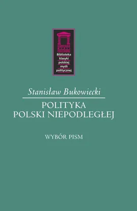 Polityka Polski niepodległej - Stanisław Bukowiecki