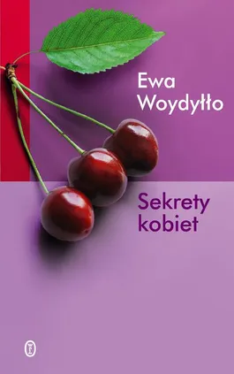 Sekrety kobiet - Ewa Woydyłło