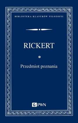 Przedmiot poznania - Heinrich Rickert