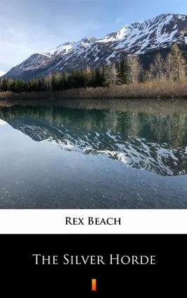 The Silver Horde - Rex Beach