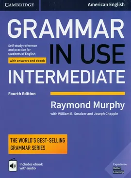 Grammar in Use Intermediate Student's Book with Answers and Interactive eBook - Joseph Chapple, Raymond Murphy, Smalzer William R.