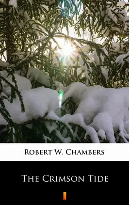 The Crimson Tide - Robert W. Chambers