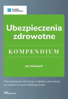 Ubezpieczenia zdrowotne - Kompendium 2022 - Katarzyna Tokarczyk, Kinga Jańczak, Małgorzata Lewandowska