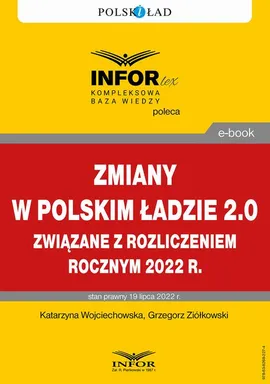 Zmiany w Polskim Ładzie 2.0 związane z rozliczeniem rocznym za 2022 r. - Grzegorz Ziółkowski, Katarzyna Wojciechowska