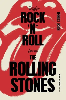 To tylko rock’n’roll (Zawsze The Rolling Stones) - Rich Cohen