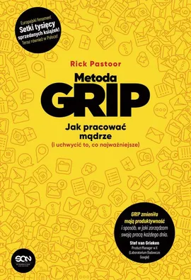 Metoda GRIP. Jak pracować mądrze (i uchwycić to, co najważniejsze) - Rick Pastoor