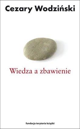 Wiedza a zbawienie - Cezary Wodziński