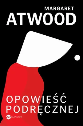 Opowieść Podręcznej - Margaret Atwood