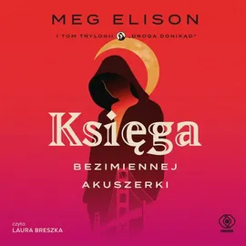 Księga Bezimiennej Akuszerki - Meg Elison