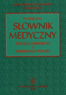 Podręczny słownik medyczny polsko-niemiecki i niemiecko-polski - Outlet - Klawe Jacek J., Tafil-Klawe Małgorzata M.