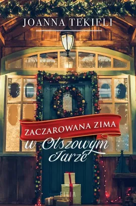 Zaczarowana zima w Olszowym Jarze - Joanna Tekieli