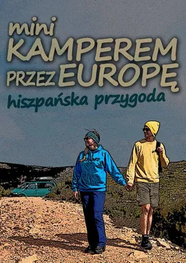 Mini kamperem przez Europę - Agata Siciak, Jakub Strzelecki