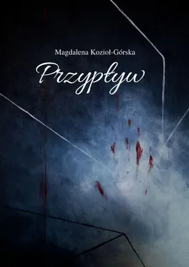 Przypływ - Magdalena Kozioł-Górska