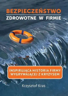 Bezpieczeństwo zdrowotne w firmie - Krzysztof Kras