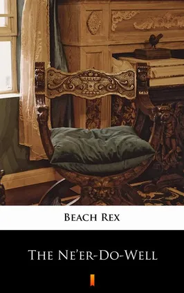 The Ne’er-Do-Well - Rex Beach