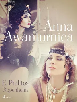 Anna Awanturnica - E. Phillips Oppenheim