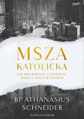 Msza katolicka - Athanasius Schneider