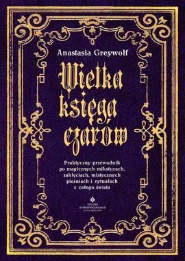 Wielka księga czarów - Anastasia Greywolf