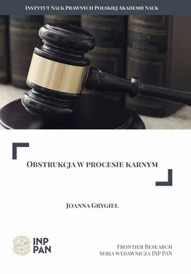 OBSTRUKCJA W PROCESIE KARNYM - Joanna Grygiel