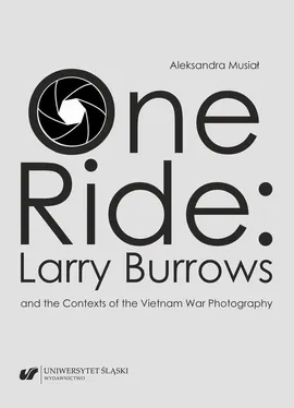 One Ride: Larry Burrows and the Contexts of the Vietnam War Photography - Aleksandra Musiał