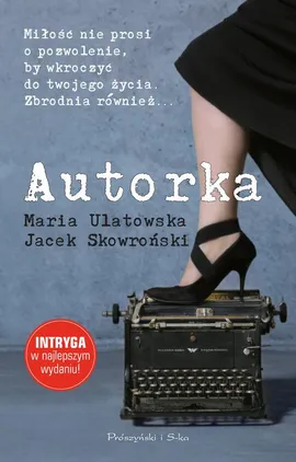 Autorka - Jacek Skowroński, Maria Ulatowska