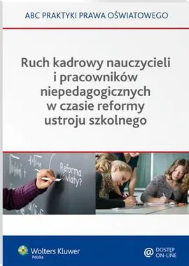 Ruch kadrowy nauczycieli i pracowników niepedagogicznych w czasie reformy ustroju szkolnego - Elżbieta Piotrowska-Albin, Lidia Marciniak