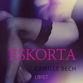 Eskorta - opowiadanie erotyczne - Camille Bech