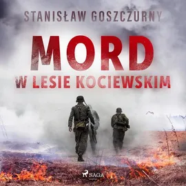 Mord w lesie kociewskim - Stanisław Goszczurny