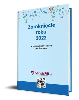 Zamknięcie roku 2022 w jednostkach sektora publicznego - Barbara Jarosz, Izabela Świderek
