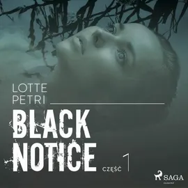 Black notice: część 1 - Lotte Petri