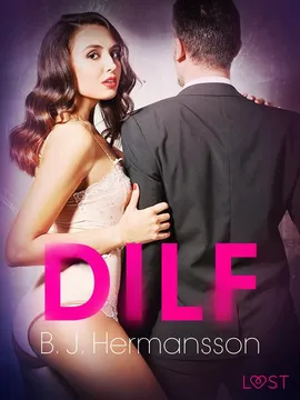 DILF – opowiadanie erotyczne - B. J. Hermansson