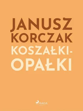 Koszałki-opałki - Janusz Korczak